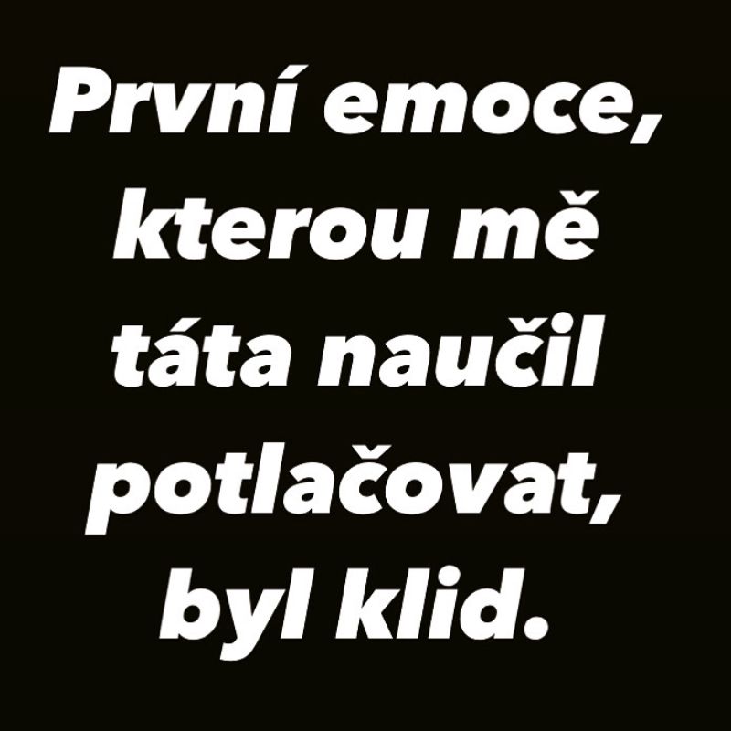 Myšlenka - První potlačená emoce byl klid