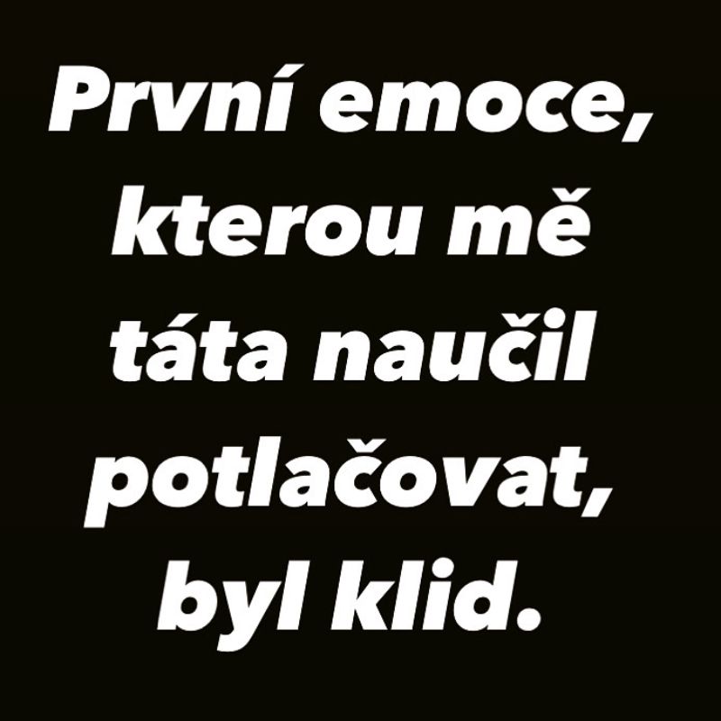 Myšlenka - První potlačená emoce byl klid